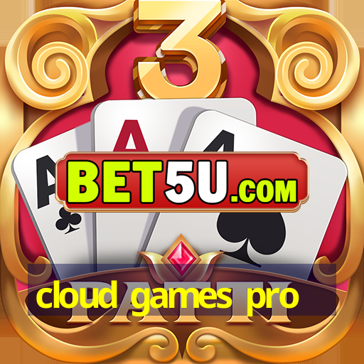 cloud games pro